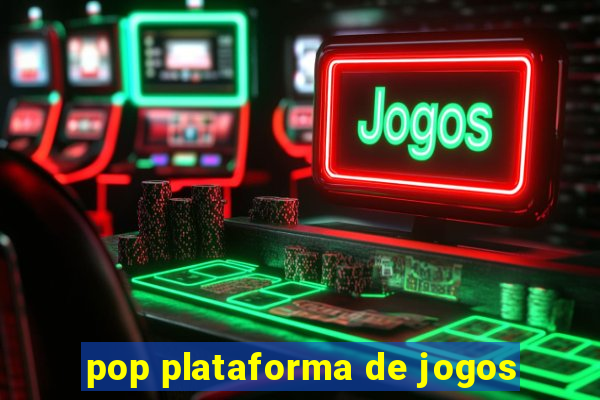 pop plataforma de jogos